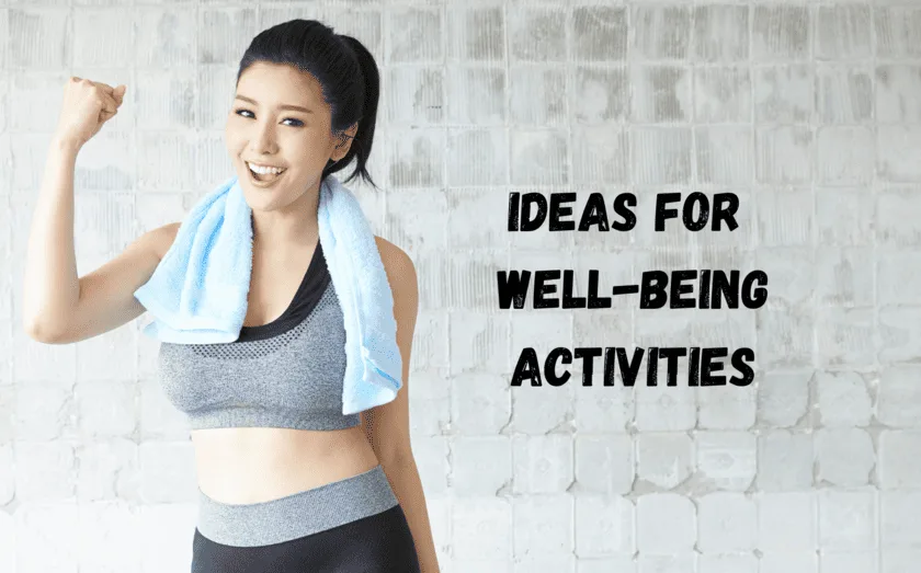 Ideas for Well-Being Activities: Simple Everyday Practices
